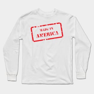 Made in america Long Sleeve T-Shirt